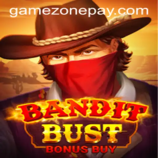 Discover the Thrills of BanditBustBonusBuy in GameZone