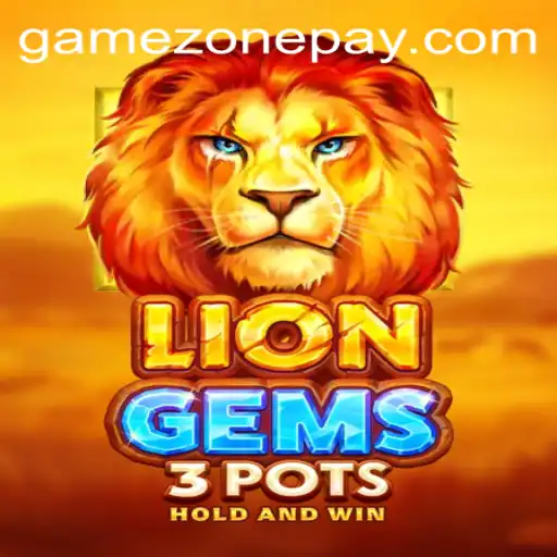 Exploring LionGems3pots: A Journey into the GameZone